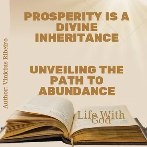 Cover image for Ebook Prosperity is a Divine Inheritance Unveiling the Path to Abundance