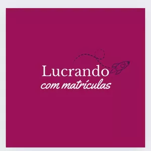 Imagem de capa para o Curso online Lucrando com matrículas