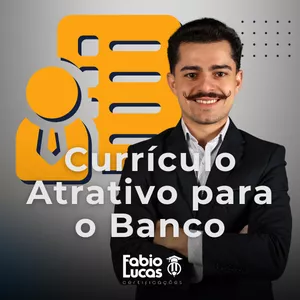 Imagem de capa para o Curso online Currículo Atrativo para o Banco