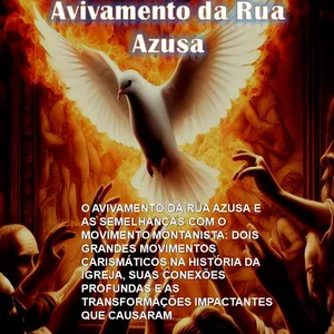 Imagem de capa para o Ebook Montanismo e Avivamento da Rua Azusa - Revelações, Similaridades e Impacto Profundo na Jornada da Igreja"