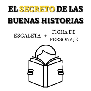 Imagen de portada para Curso online EL SECRETO DE LAS BUENAS HISTORIAS: Pack de escaleta y ficha de personaje.