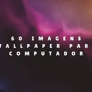 Imagem de capa para o Ebook 60 Imagens Wallpaper para Computador
