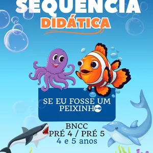 Imagem de capa para o Ebook Sequência Didática: "Se eu fosse um peixinho." Educação Infantil 4 e 5 anos