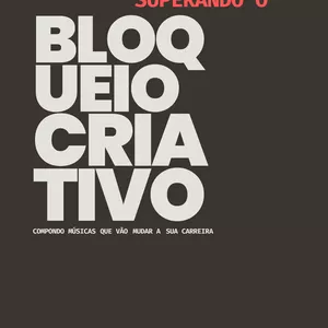 Imagem de capa para o Ebook Superando o Bloqueio Criativo