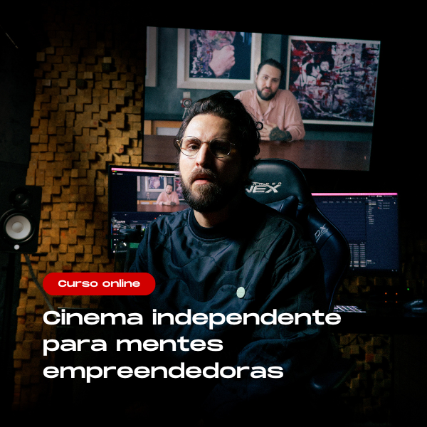 Como fazer cinema independente do conceito à distribuição? Onde Aprender na internet