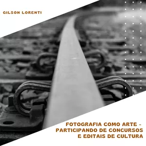 Imagem de capa para o Curso online Fotografia como arte - participando de concursos e editais de cultura. 