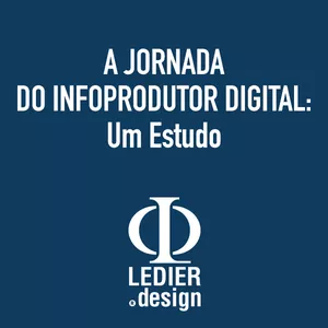 Imagem de capa para o Ebook A Jornada do INFOPRODUTOR DIGITAL: Um Estudo