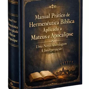 Imagem de capa para o Ebook Manual Prático de Hermenêutica Bíblica Aplicada a Mateus e Apocalipse