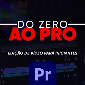 Imagem de capa para o Curso online Edição de vídeo do Zero ao PRO - Iniciando no Adobe Premiere