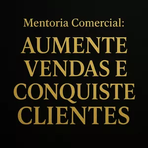 Imagem de capa para o Curso online Mentoria Comercial: Aumente Vendas e Conquiste Clientes