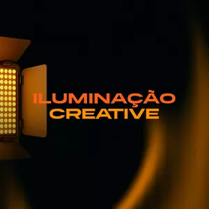 Imagem de capa para o Curso online ILUMINAÇÃO CREATIVE - O próximo passo para uma qualidade absurda!