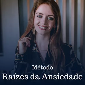 Imagem de capa para o Curso online Combo Ansiedade Alimentar - Método Raízes da Ansiedade + Palestra Compulsão Alimentar Zero + Suporte de dúvidas exclusivo