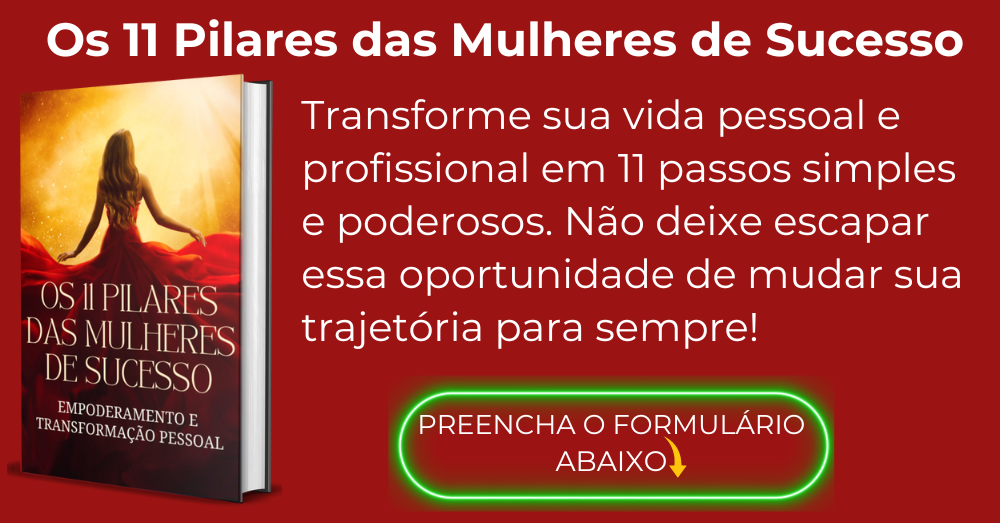 Os 11 Pilares Das Mulheres De Sucesso 9899