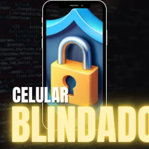 Imagem de capa para o Ebook Celular Blindado - o Guia essencial contra Golpistas, Hackers e Curiosos