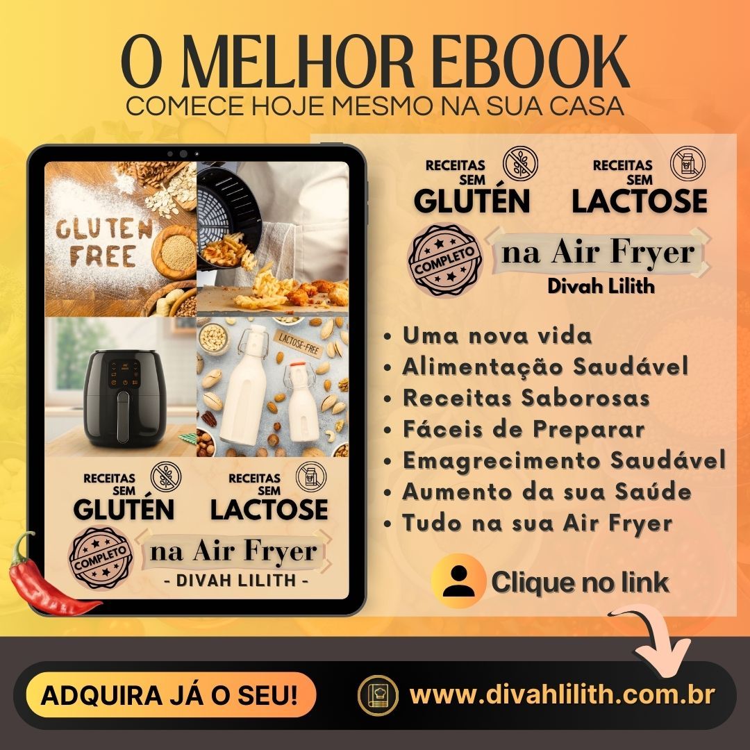 Banner promocional do ebook de receitas sem glúten e sem lactose para Air Fryer de Divah Lilith. À esquerda, um tablet exibe fotos de pratos, uma fritadeira elétrica preta e garrafas de leite vegetal. À direita, uma lista destaca benefícios como alimentação saudável, receitas saborosas e emagrecimento. No topo, a frase 'O Melhor Ebook - Comece hoje mesmo na sua casa'. Na base, um botão amarelo diz 'Adquira já o seu!' ao lado do site oficial.