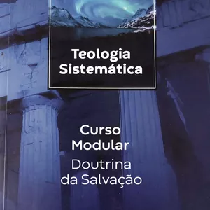 Imagem de capa para o Curso online Curso Básico de Teologia Sistemática Modular - Módulo Doutrina da Salvação