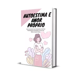Imagem de capa para o Ebook Autoestima e Amor Próprio