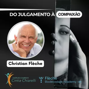 Imagem do curso Curso: Julgamento à Compaixão - Com Christian Flèche