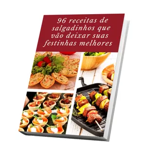 Imagem de capa para o Ebook 96 Receitas de salgadinho que vão deixar suas festinhas melhores 