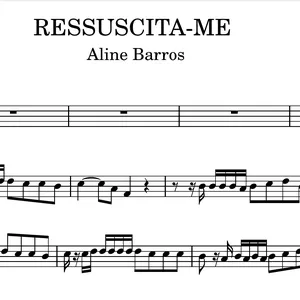 Imagem de capa para o Ebook  Partitura Aline Barros - Ressuscita-me: Sax alto,Soprano,Tenor, Flauta transversal em mais 5 tons diferentes. pdf