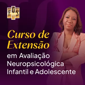 Imagem de capa para o Curso online Curso de Extensão em Avaliação Neuropsicológica Infantil e Adolescente 2.0
