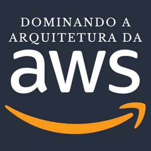 Imagem de capa para o Ebook Dominando a Arquitetura da AWS