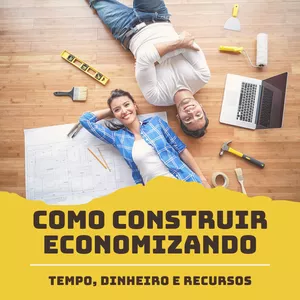 Imagem de Como construir economizando tempo, dinheiro e recursos criado por Naiara na hotmart