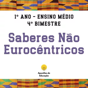 Imagem de capa para o Ebook Saberes Não Eurocêntricos 1º Ano 4º Bimestre (Ensino Médio) - Apostila com Planos de Aula