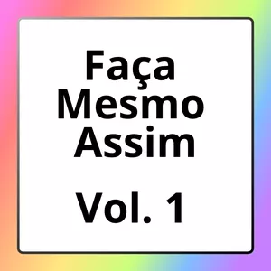 Imagem de capa para o Ebook Faça Mesmo Assim Vol.1