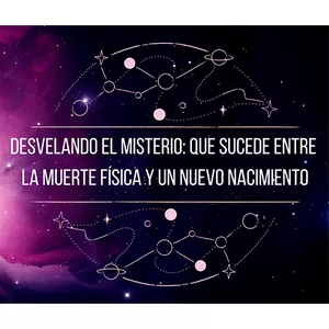 Imagen de portada para Curso online Desvelando el Misterio: Que Sucede entre la Muerte Física y un Nuevo Nacimiento