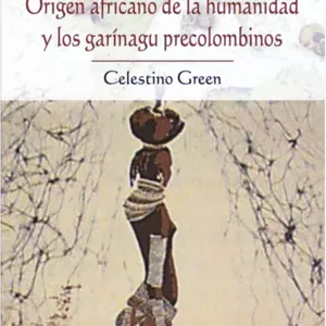 Imagen de portada para Ebook Origen africano de la humanidad y los garíganu precolombinos