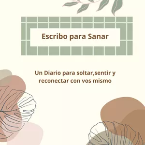 Imagen de portada para Ebook Diario escribo para sanar: un mini diario para soltar y reconectar con vos misma