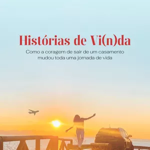 Imagem de capa para o Curso online Histórias de Vi(n)da - Como a coragem de sair de um casamento mudou toda uma jornada de vida