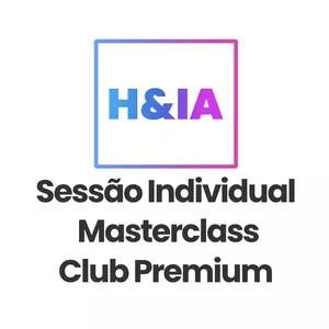 Imagem de capa para o Curso online Sessão Individual + H&amp;IA + Club Premium + Masterclass 