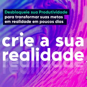 Imagem do curso Crie A Sua Realidade - O Curso de produtividade para você aumentar em 7x seus resultados