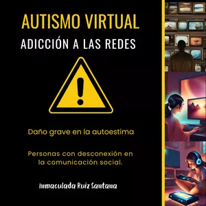 Imagen de portada para Ebook (3x1) Autismo Virtual + Cuadernillo Adicción a las Redes + Cuadernillo 100 Ejercicios de Escritura Emocional y Terapéutica