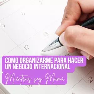 Imagen de portada para Curso online Como organizarme para hacer un negocio internacional Mientras soy Mamá