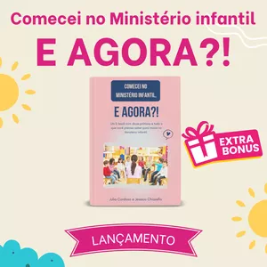 Imagem de capa para o Ebook COMECEI NO MINISTÉRIO INFANTIL, E AGORA?! 