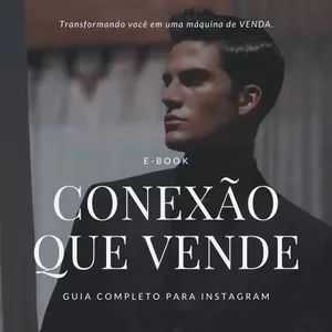 Imagem de capa para o Ebook CONEXÃO QUE VENDE - GUIA COMPLETO DE COMO VENDER NO INSTAGRAM