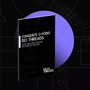 Imagem de capa para o Ebook Dicas Threads - Seja o primeiro na linha de chegada.