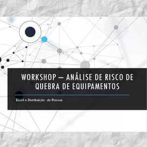 Imagem de capa para o Curso online Workshop – Análise de risco de quebra de equipamentos