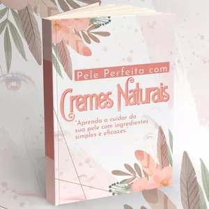 Imagem de capa para o Ebook Pele Perfeita com Cremes Naturais
