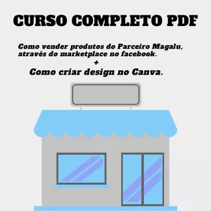 Imagem de capa para o Ebook Como vender produtos do Parceiro Magalu, através do marketplace no facebook. +  Como criar design no Canva.