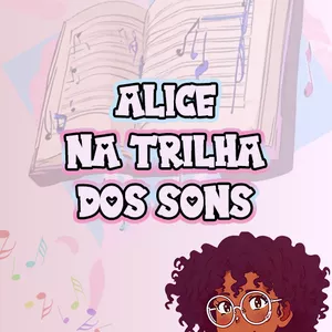 Imagem de capa para o Ebook Alice na trilha dos sons