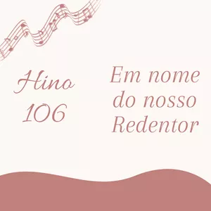 Imagem de capa para o Ebook Hino 106 CCB - Em nome do nosso Redentor