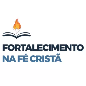 Imagem de capa para o Curso online Fortalecimento na Fé Cristã
