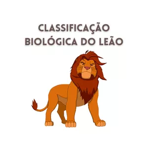 Imagem de capa para o Ebook Material didático - Classificação biológica do Leão
