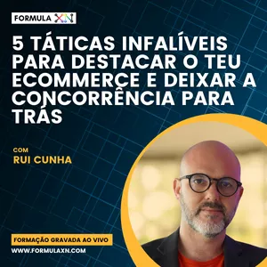 Imagem de capa para o Curso online 5 Táticas Infalíveis para destacar o teu Ecommerce e deixar a concorrência para trás
