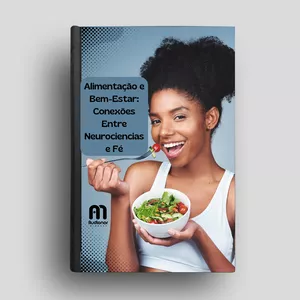 Imagem de capa para o Ebook Alimentação e Bem-Estar: Conexões Entre Neurociências e Fé