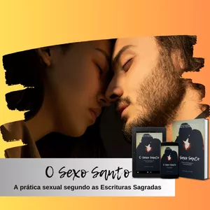 Imagem de capa para o Ebook O Sexo Santo - A prática sexual segundo as Escrituras Sagradas